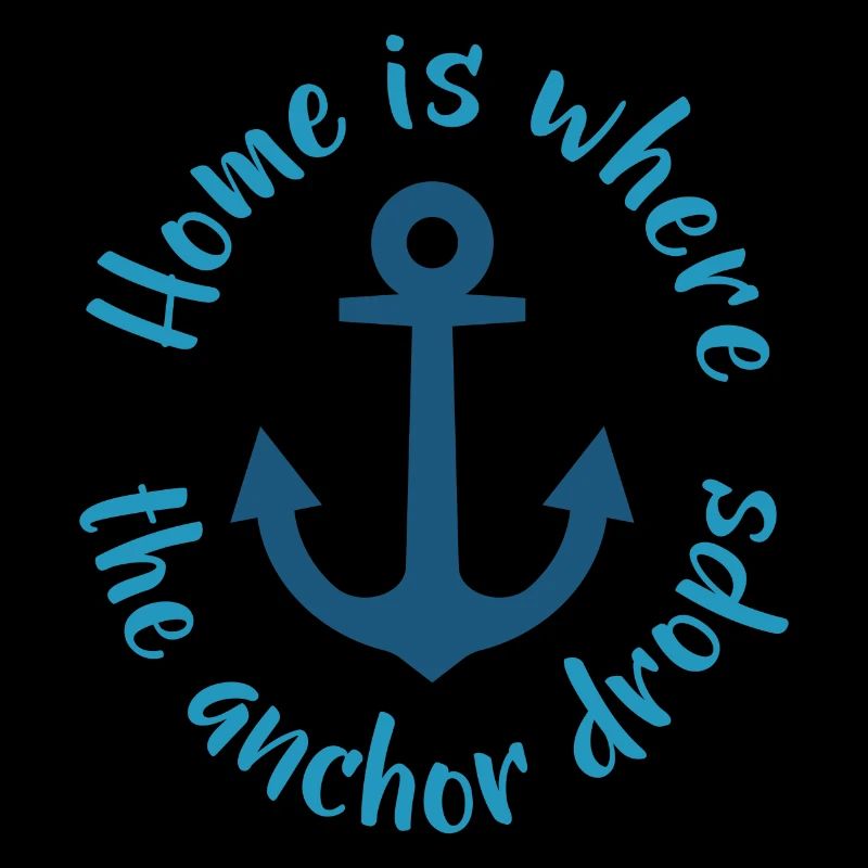 Home is Where the Anchor Drops