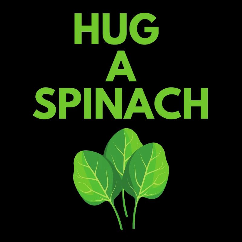 HUG A SPINACH