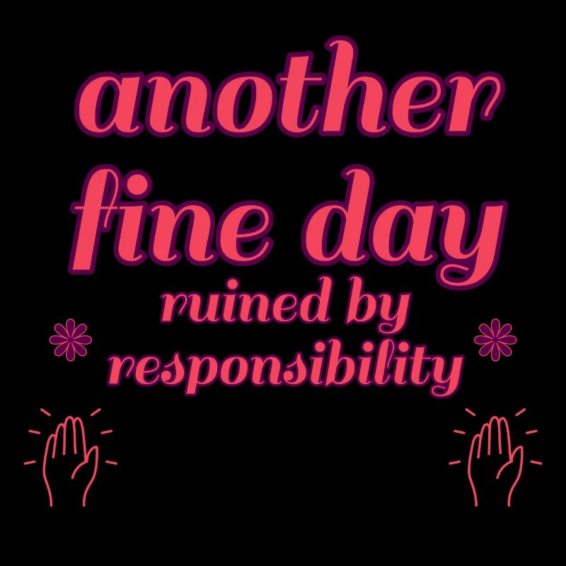 Ein weiterer schöner Tag, der durch Verantwortung ruiniert wurde