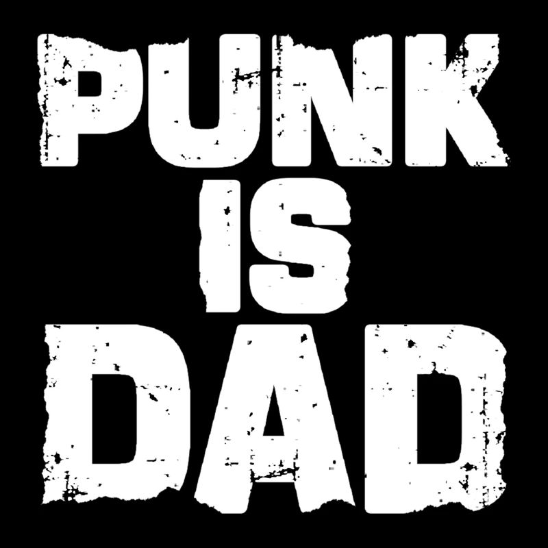 PUNK IS DAD