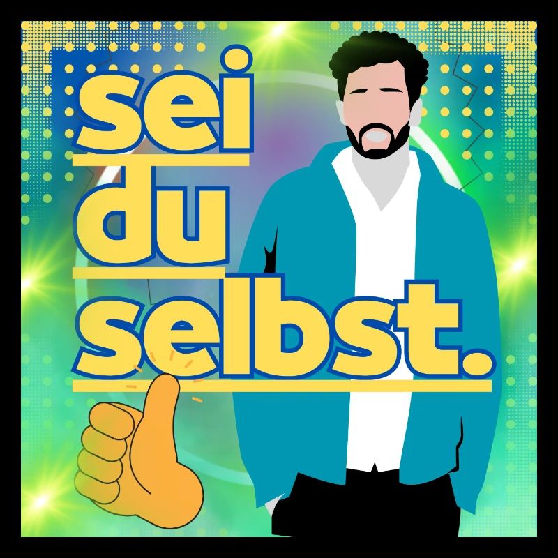 Sei du selbst
