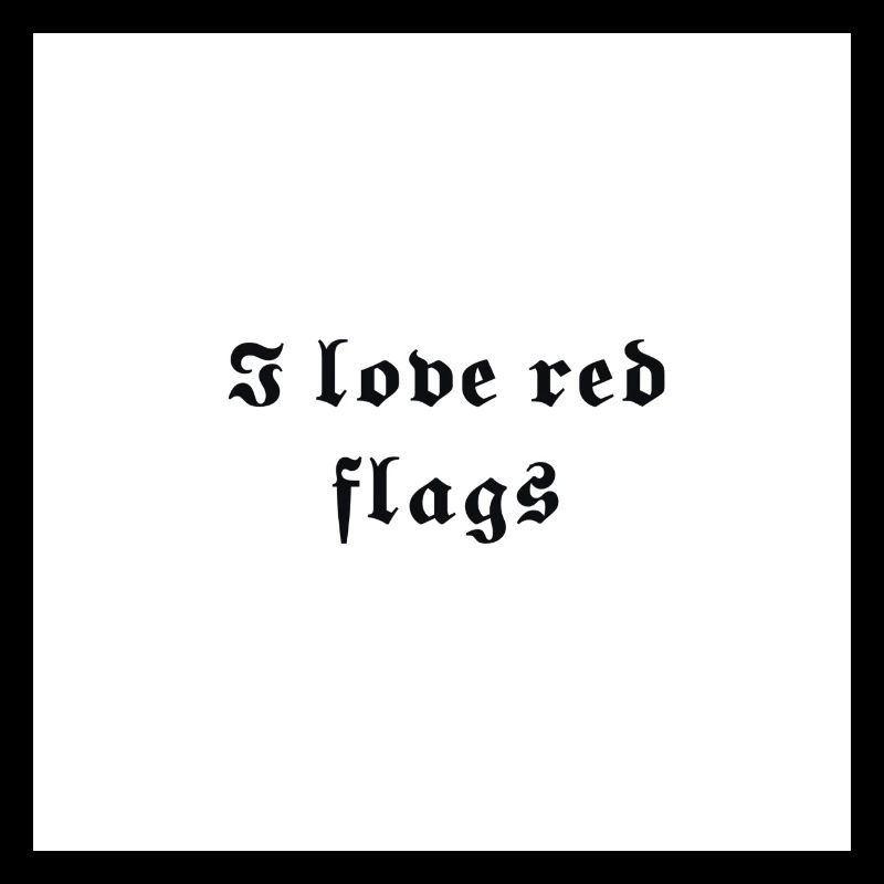 Red flags