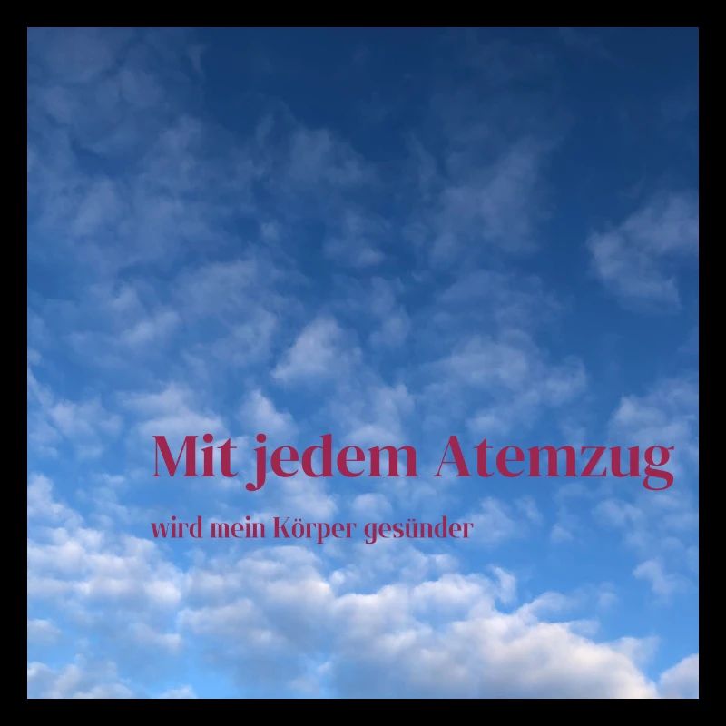 Mit jedem Atemzug wird mein Körper gesünder