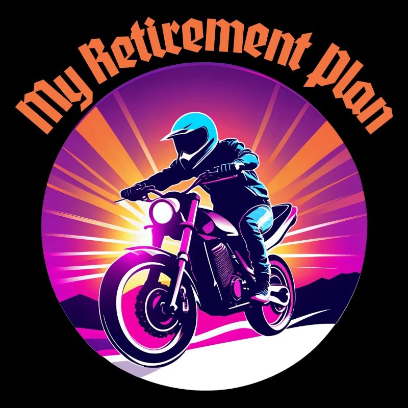 Retirement Plan Riding My Motorcycle