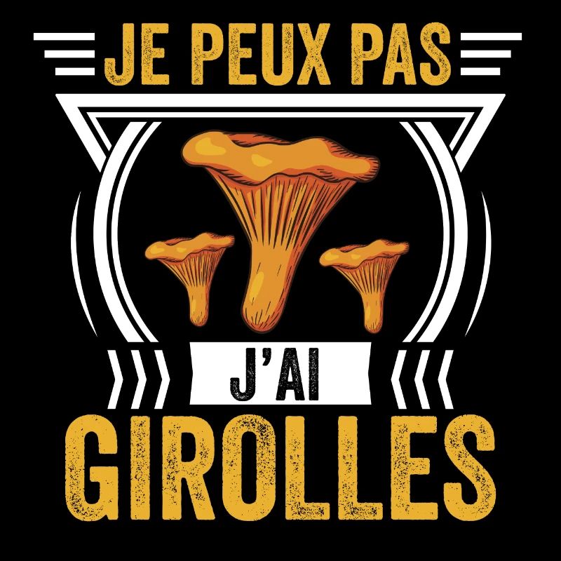 J'peux pas j'ai girolles cueilleur de girolles