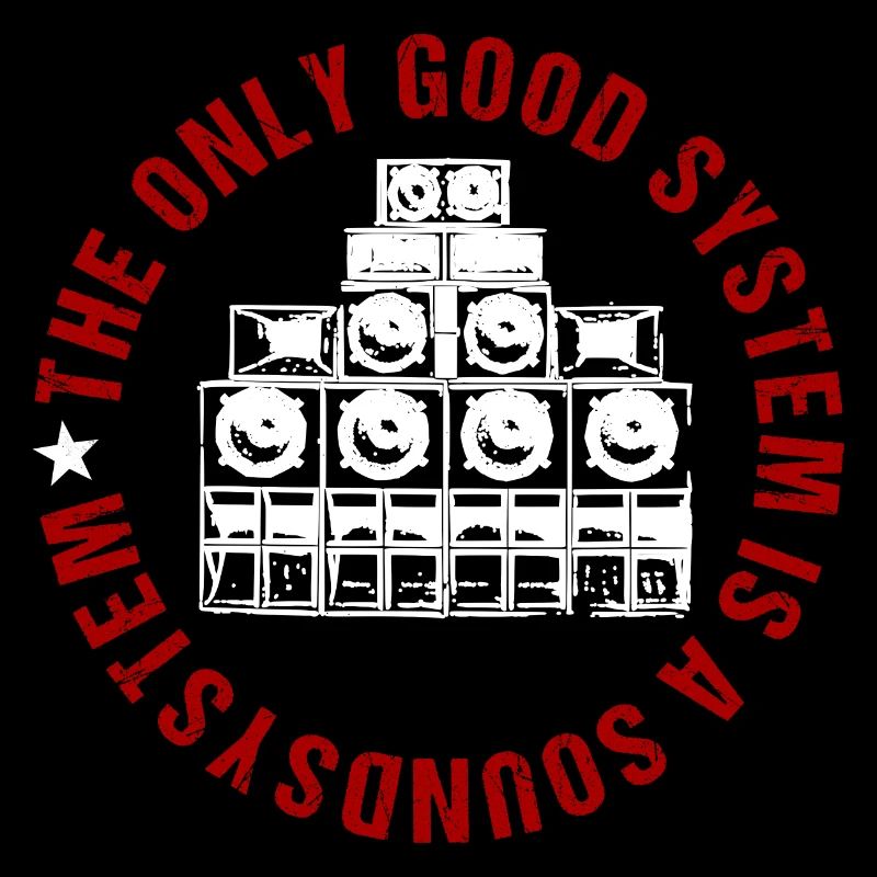 The Only Good System Is A Soundsystem