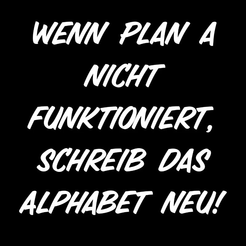 Wenn Plan A nicht funktioniert