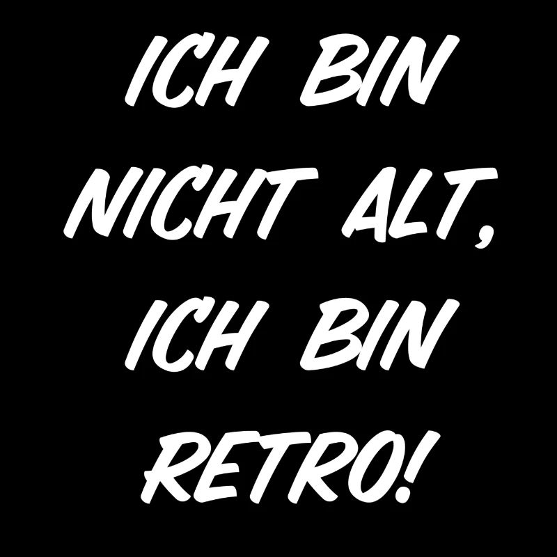 Ich bin nicht alt, ich bin Retro!!!