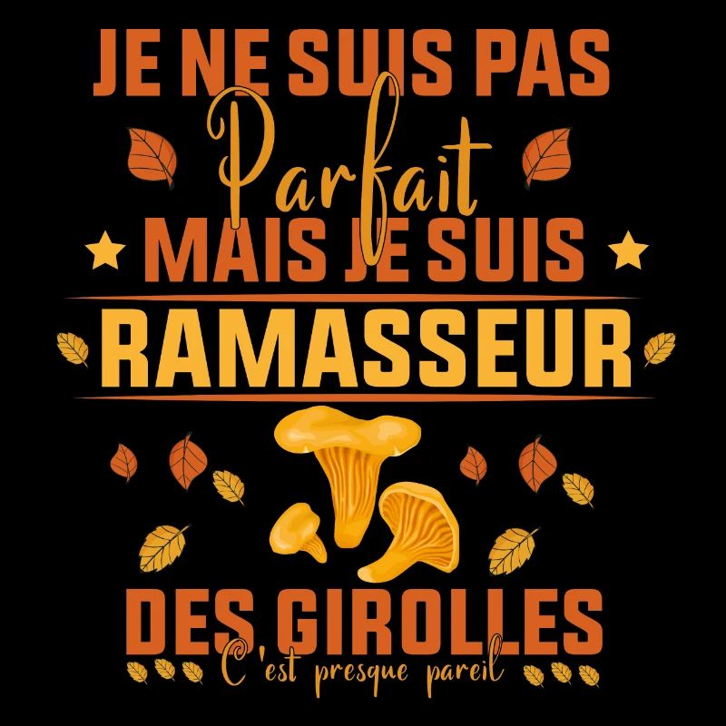 pas parfait mais je suis ramasseur des Girolles