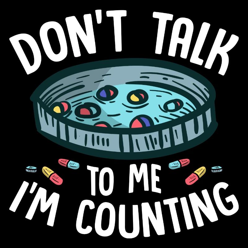 Don't Talk To Me I'm Counting Pharmacy Pharmacist