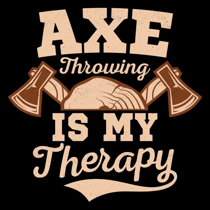 Axe Throwing Is My Therapy Thrower Hatchet Ax