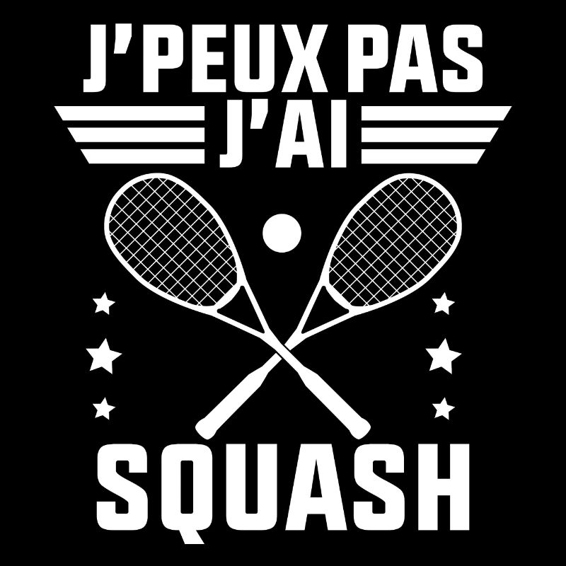 Je peux Pas J'ai Squash idée Cadeau Squash