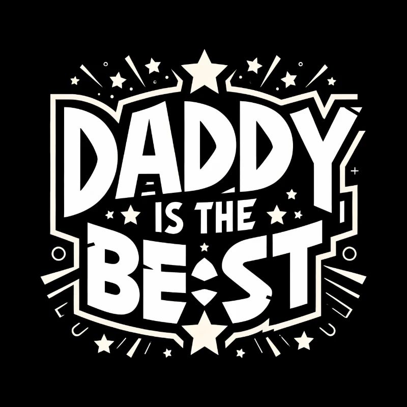 Daddy is the best