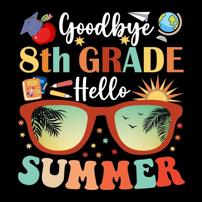 Goodbye 8th Grade Hello Summer