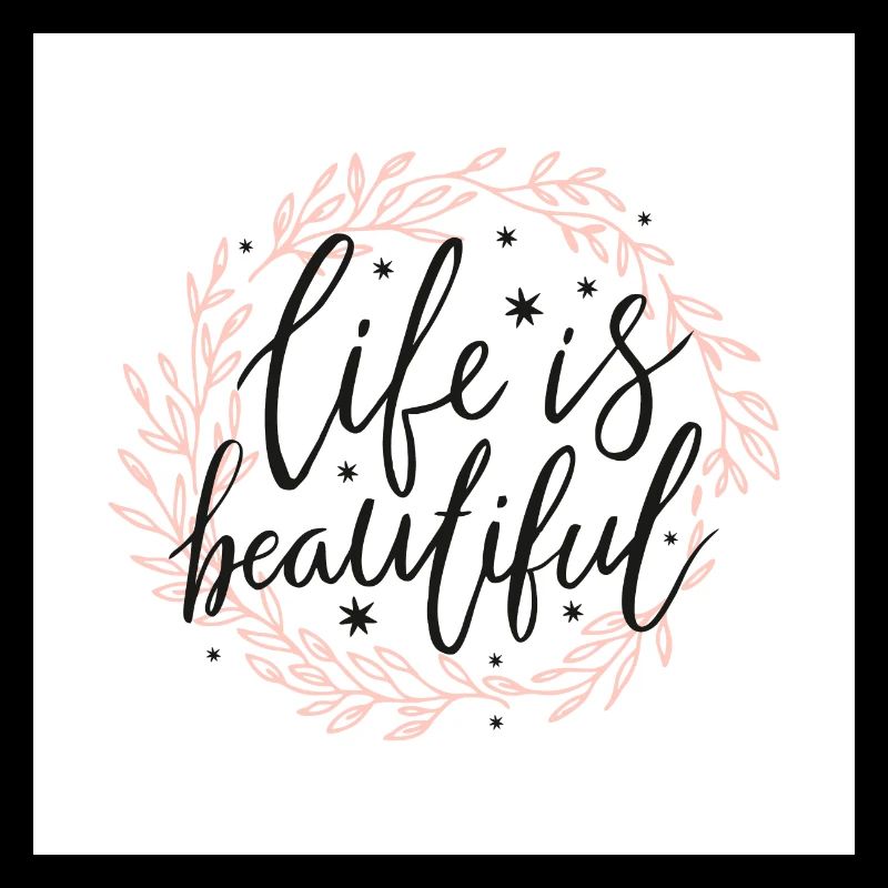 life is Beautiful