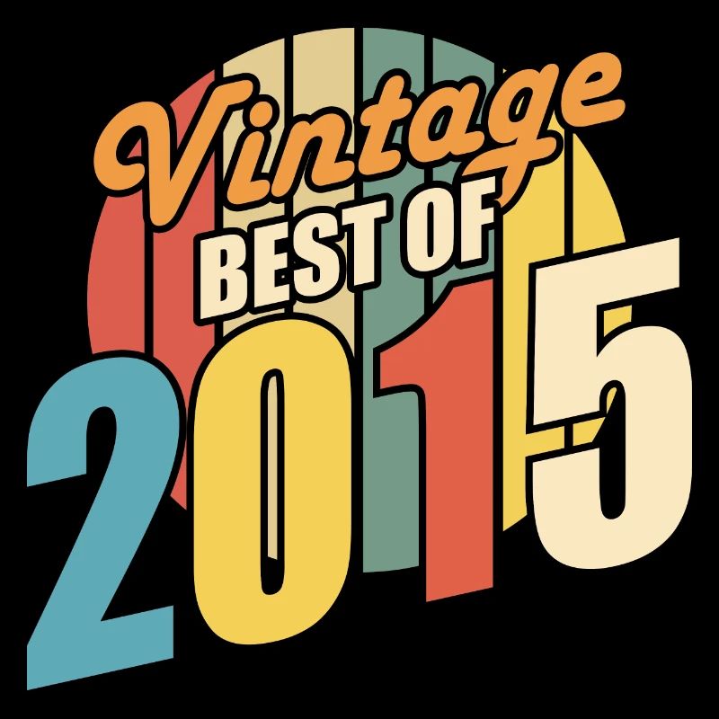 Vintage 2015 meilleur de 2015 - annif 9 ans