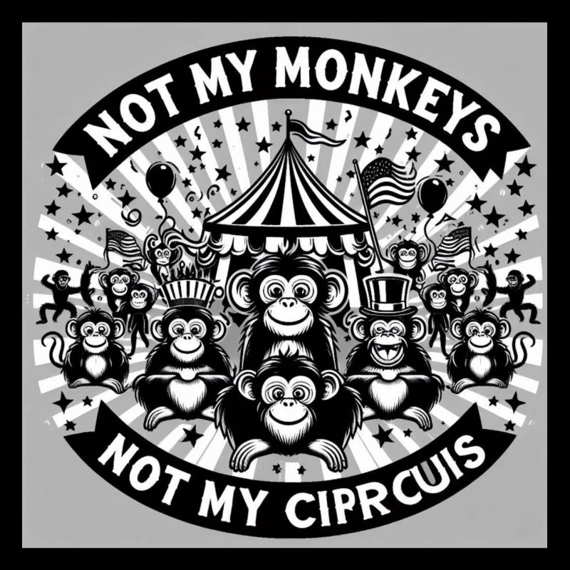 Pas mes singes, pas mon cirque, drôle