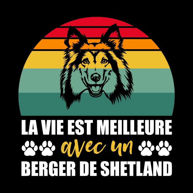 Life Is Better With A Shetland Shepherd