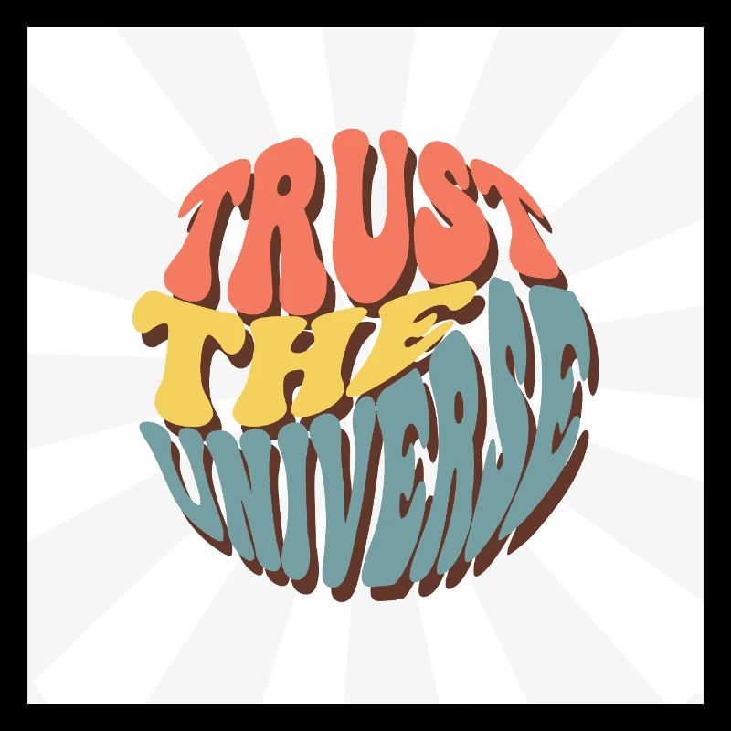 Trust the Universe Motivational Design