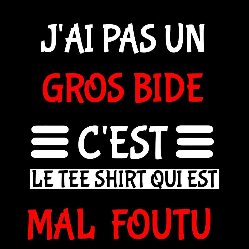 J'ai pas un gros bide