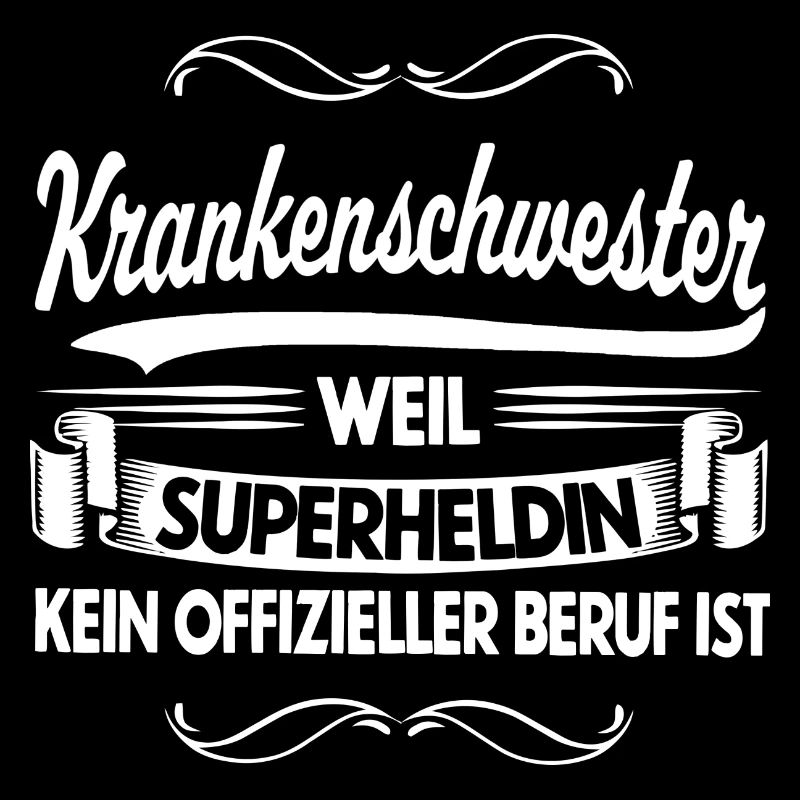 Krankenschwester - weil Superheld kein...