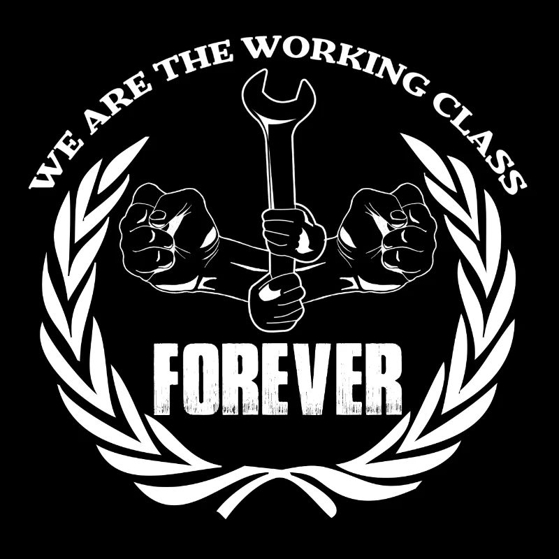 working class forever