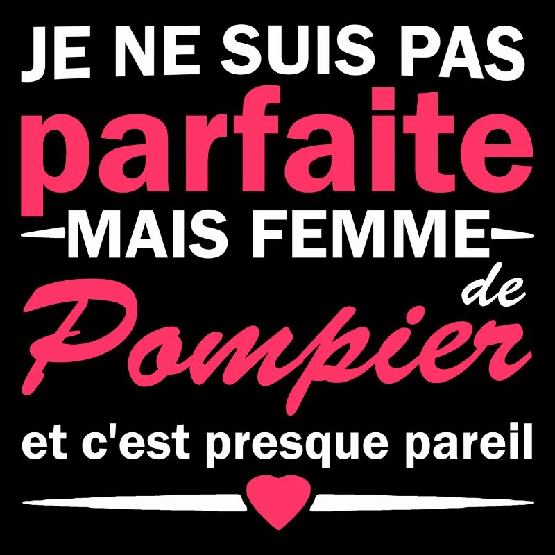 pas Parfaite mais femme de Pompier