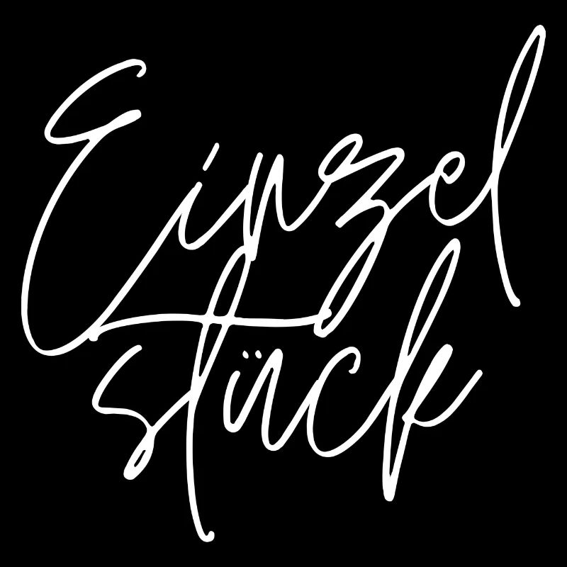 Einzelstück Einzelstücke Einzelexemplar Spruch