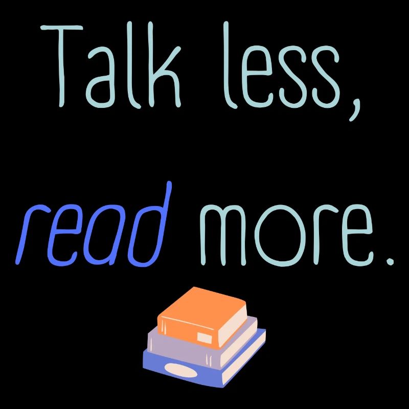 Talk less read more