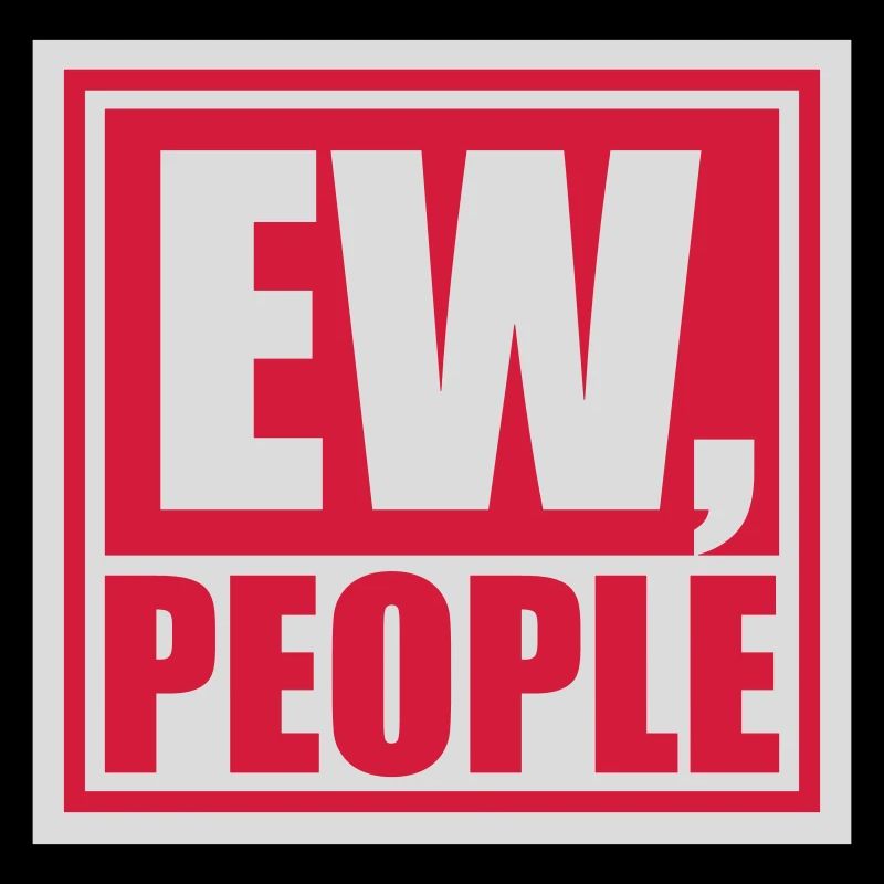 ew people citation drôle