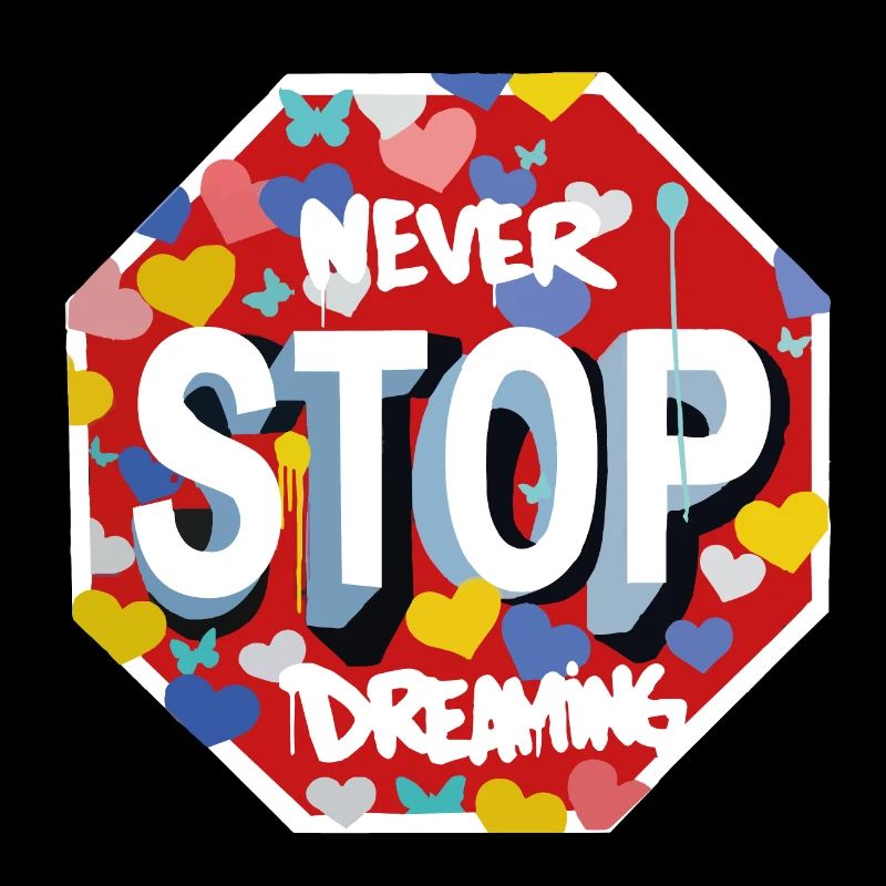 Never stop dreaming - dream