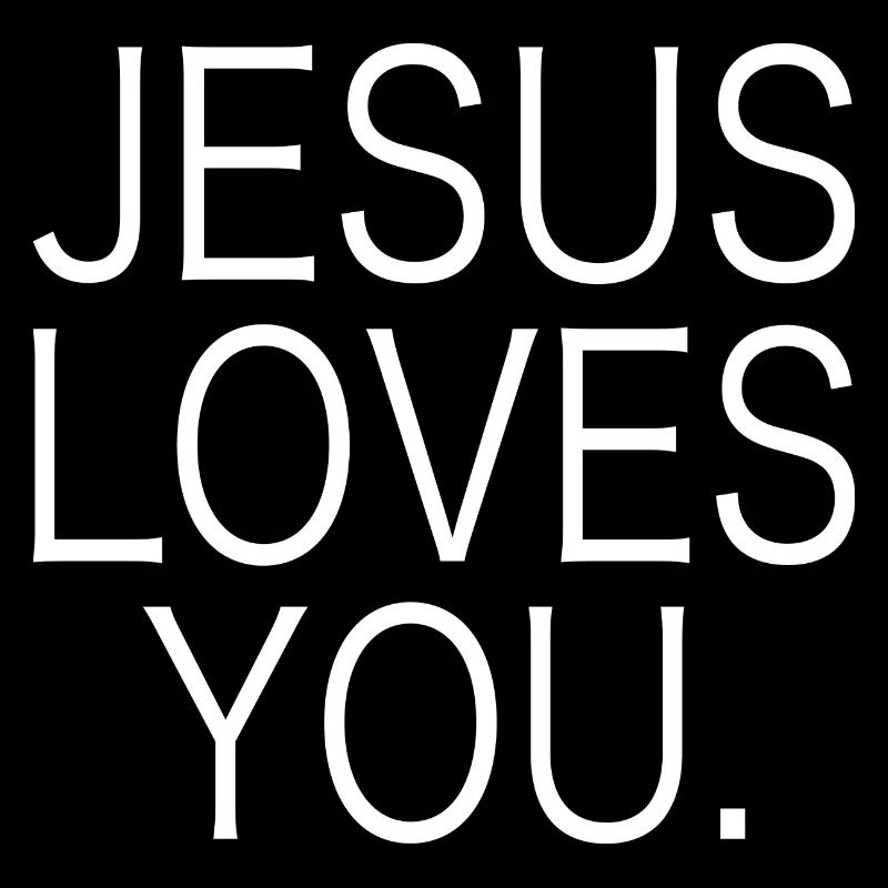 Jesus Loves You Spruch Geschenk