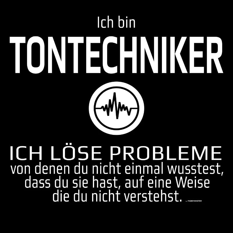 Ich bin Tontechniker