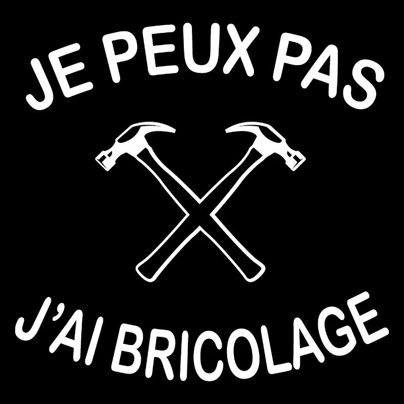 Je Peux Pas J'ai Bricolage