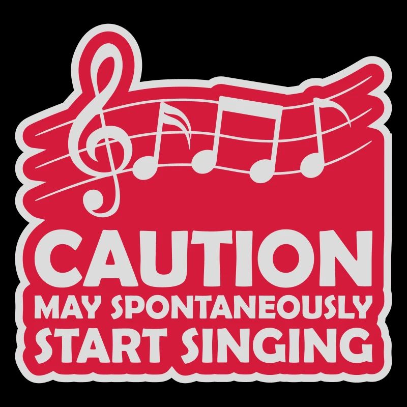 may spontaneously start singing