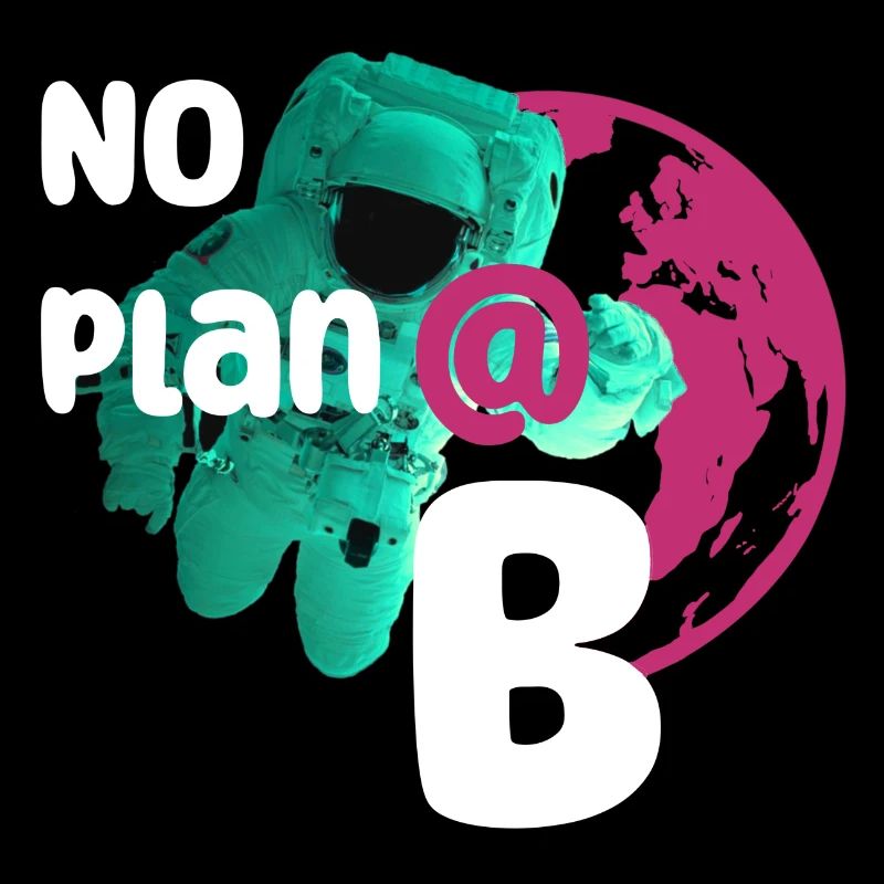 No plan B