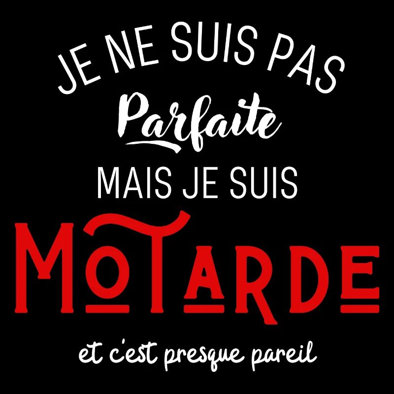 Pas parfaite mais motarde