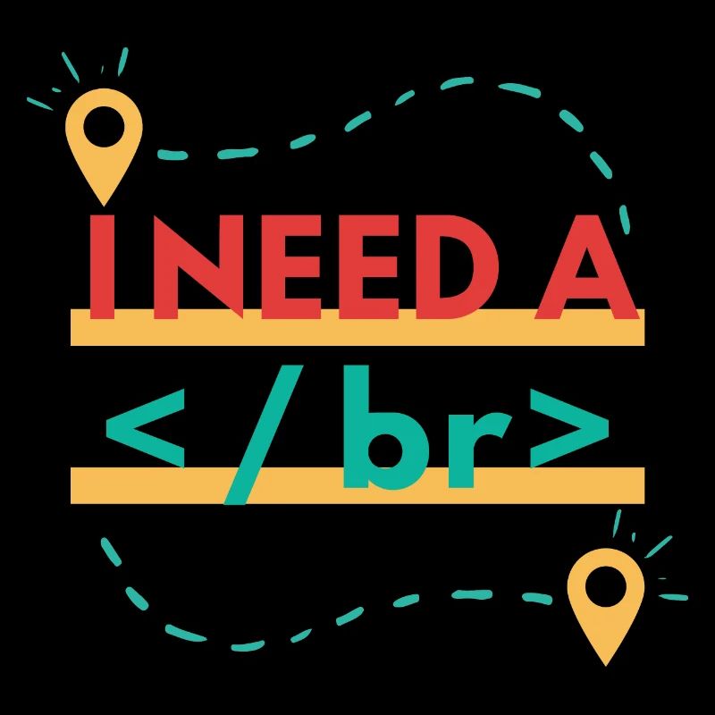 I Need a br - Break