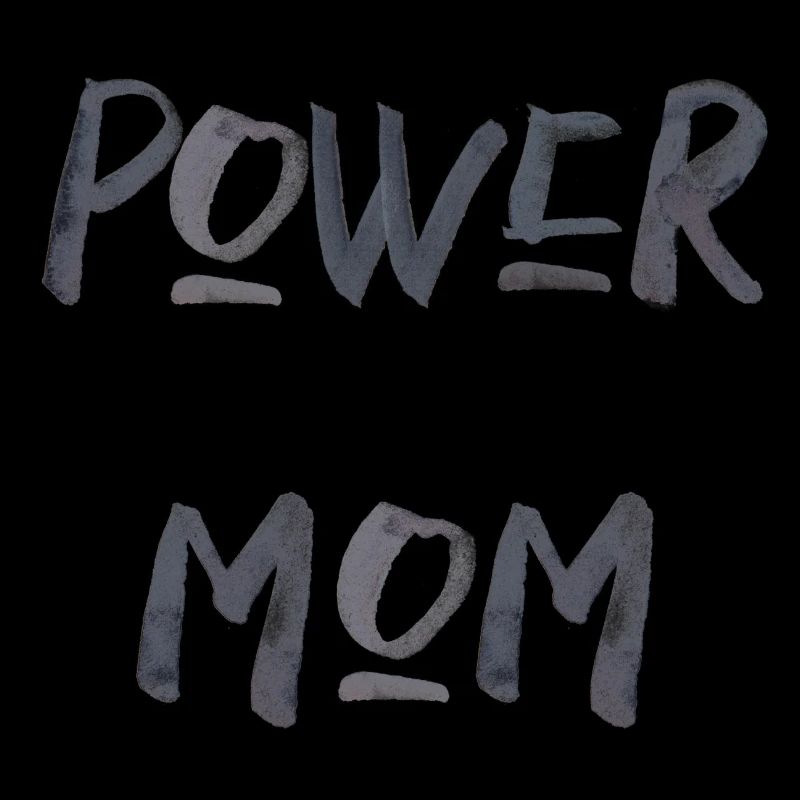 power mom Mama Mutter Kinder Eltern Schrift