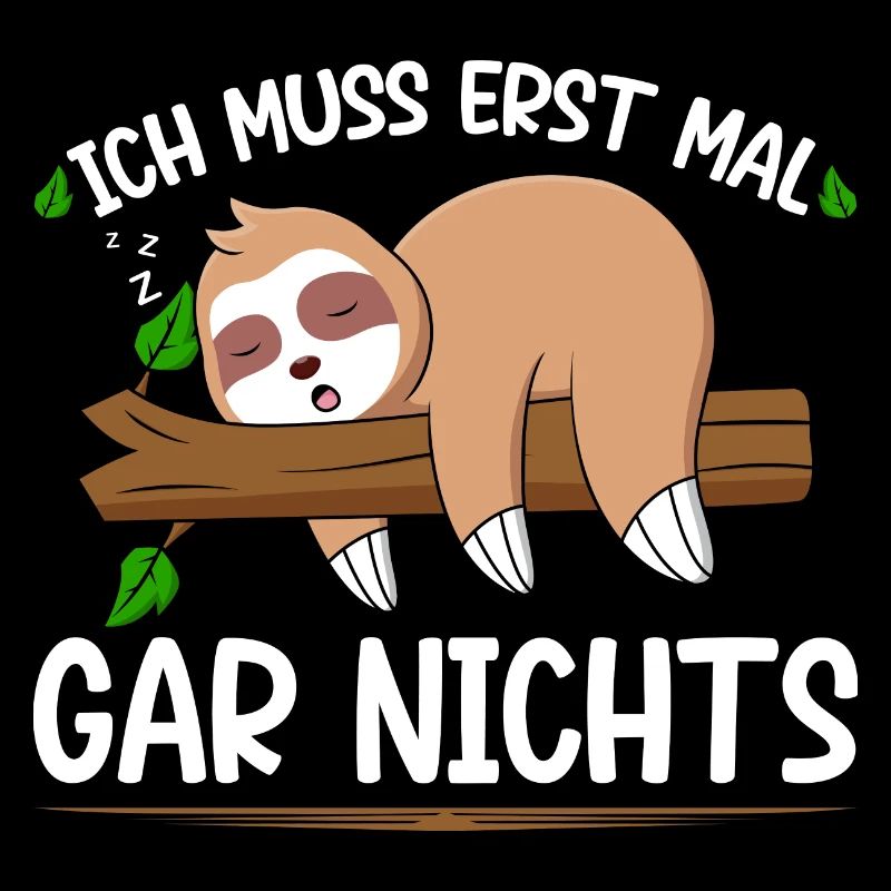 Faultier Ich Muss Erstmal Gar Nichts, Sloth Büro