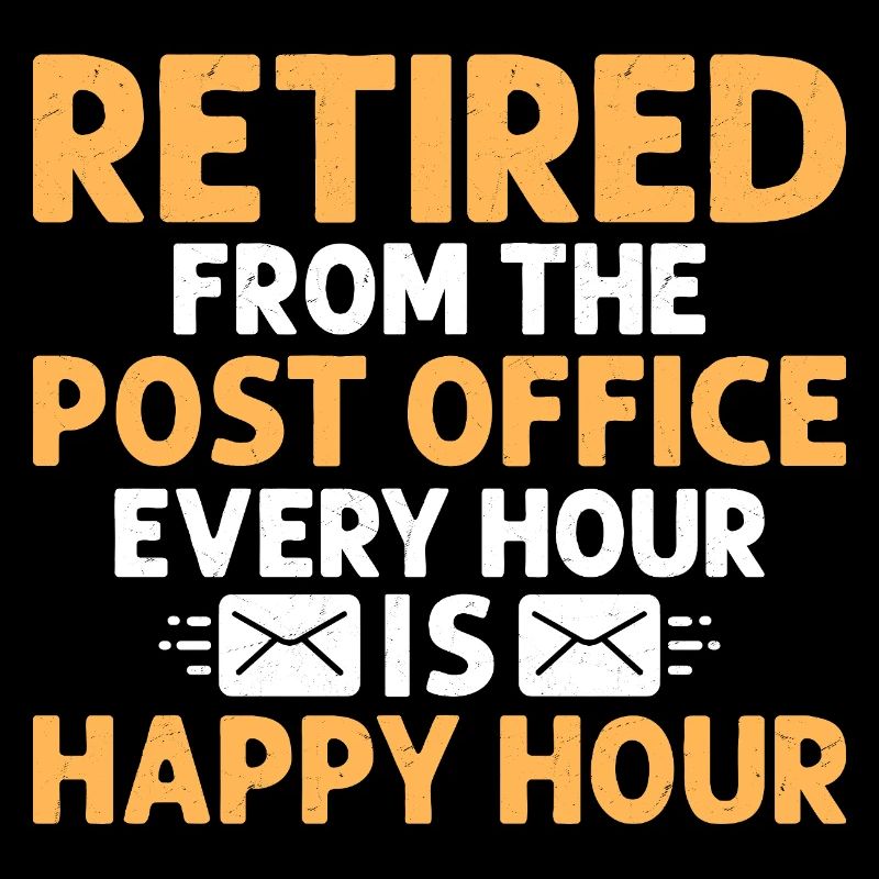Retired From The Post Office Mailman Postal Worker