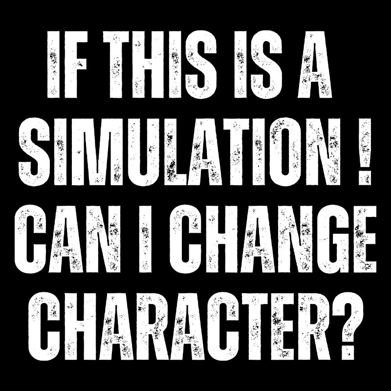 If this is a simulation can i change character?
