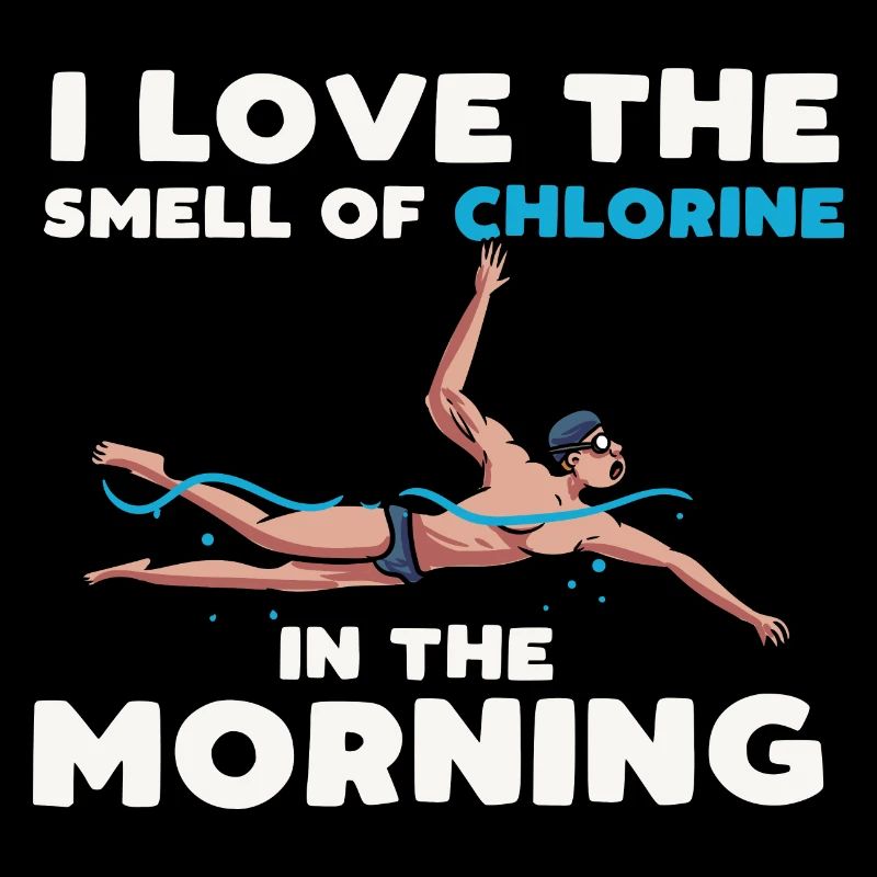 J’adore l’odeur du chlore le matin Design