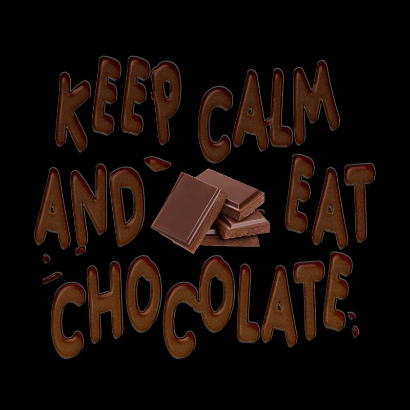 Keep Calm And Eat Chocolate