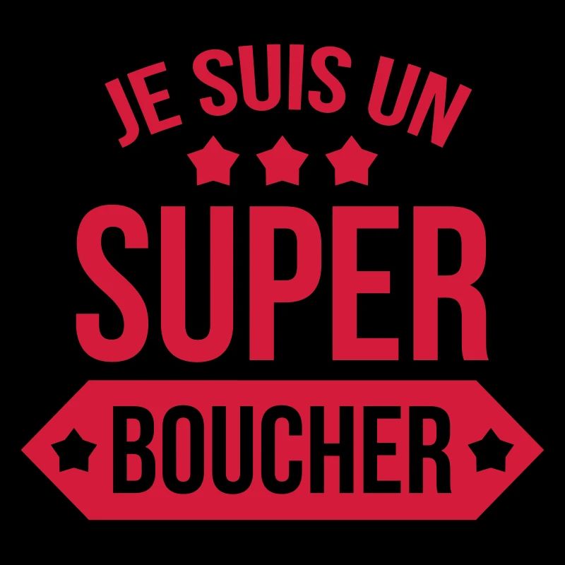 Je suis un Super Boucher !