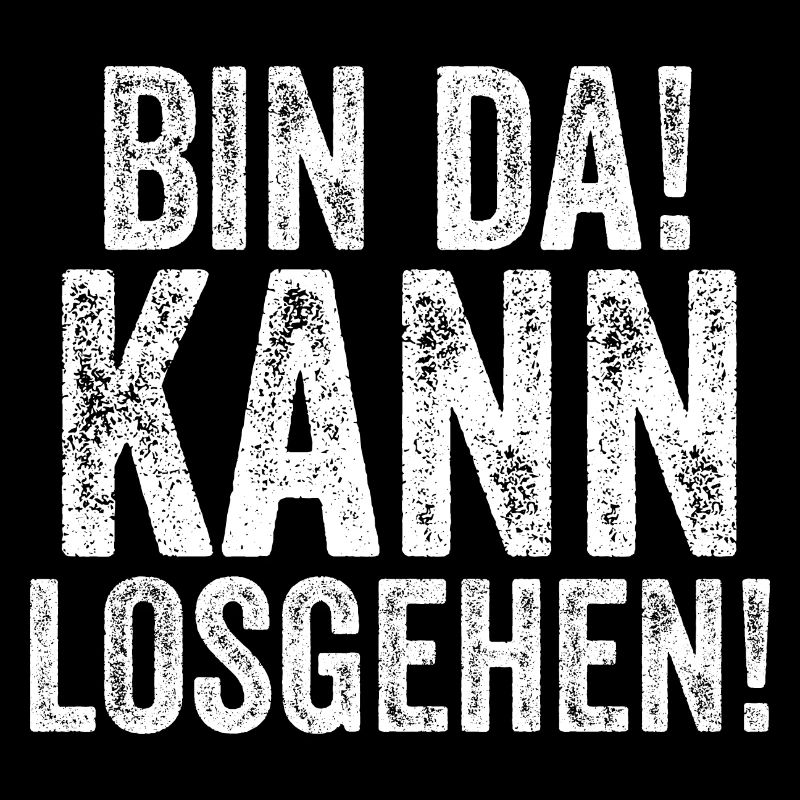 Bin da kann losgehen