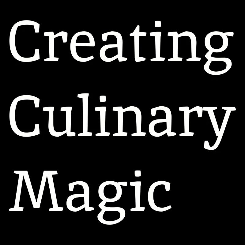 Creating Culinary Magic