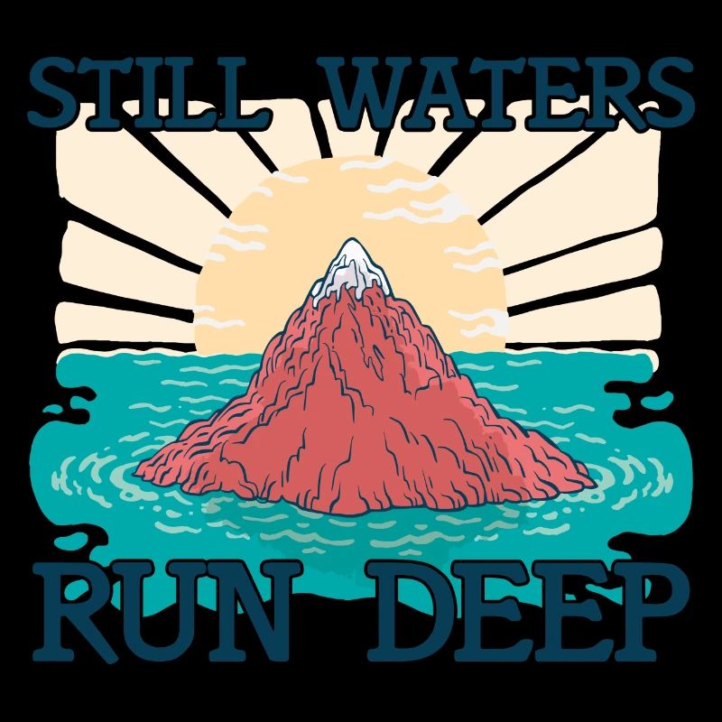 Still Waters Run Deep - Motivation et inspiration