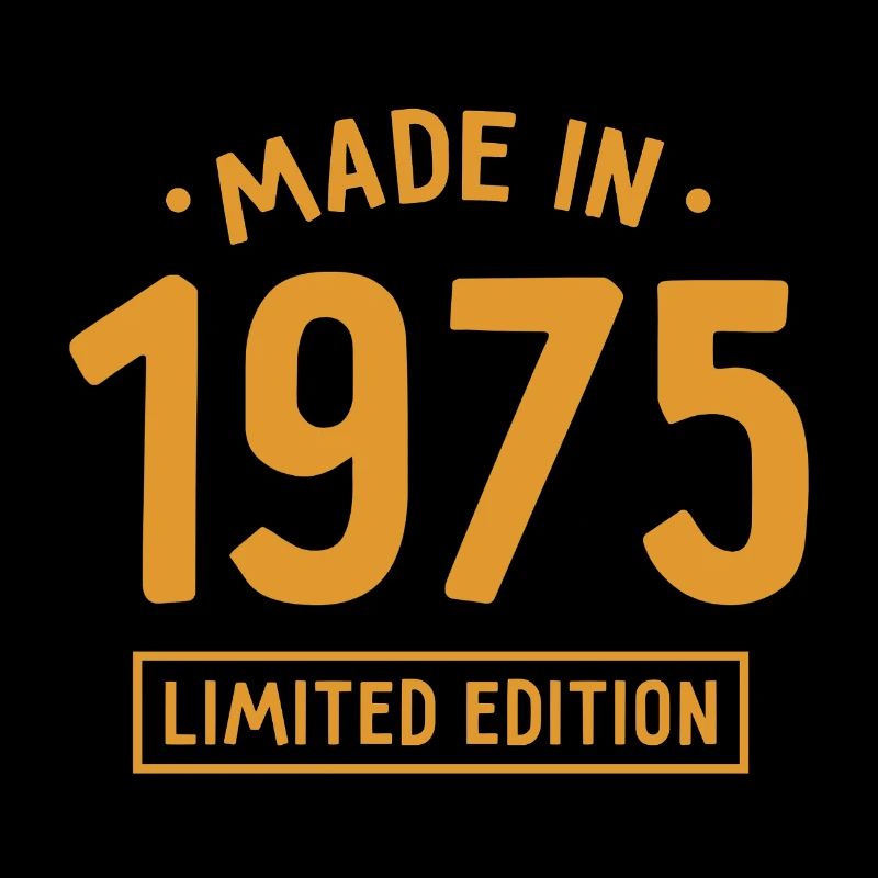 Fabriqué en 1975 - Edition limitée - Année de naissance