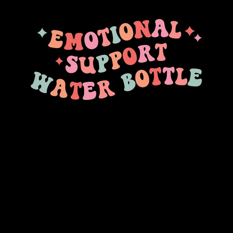 Emotional Support Water Bottle – Funny Hydration